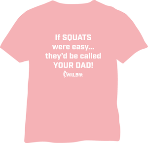 If Squats Were Easy...